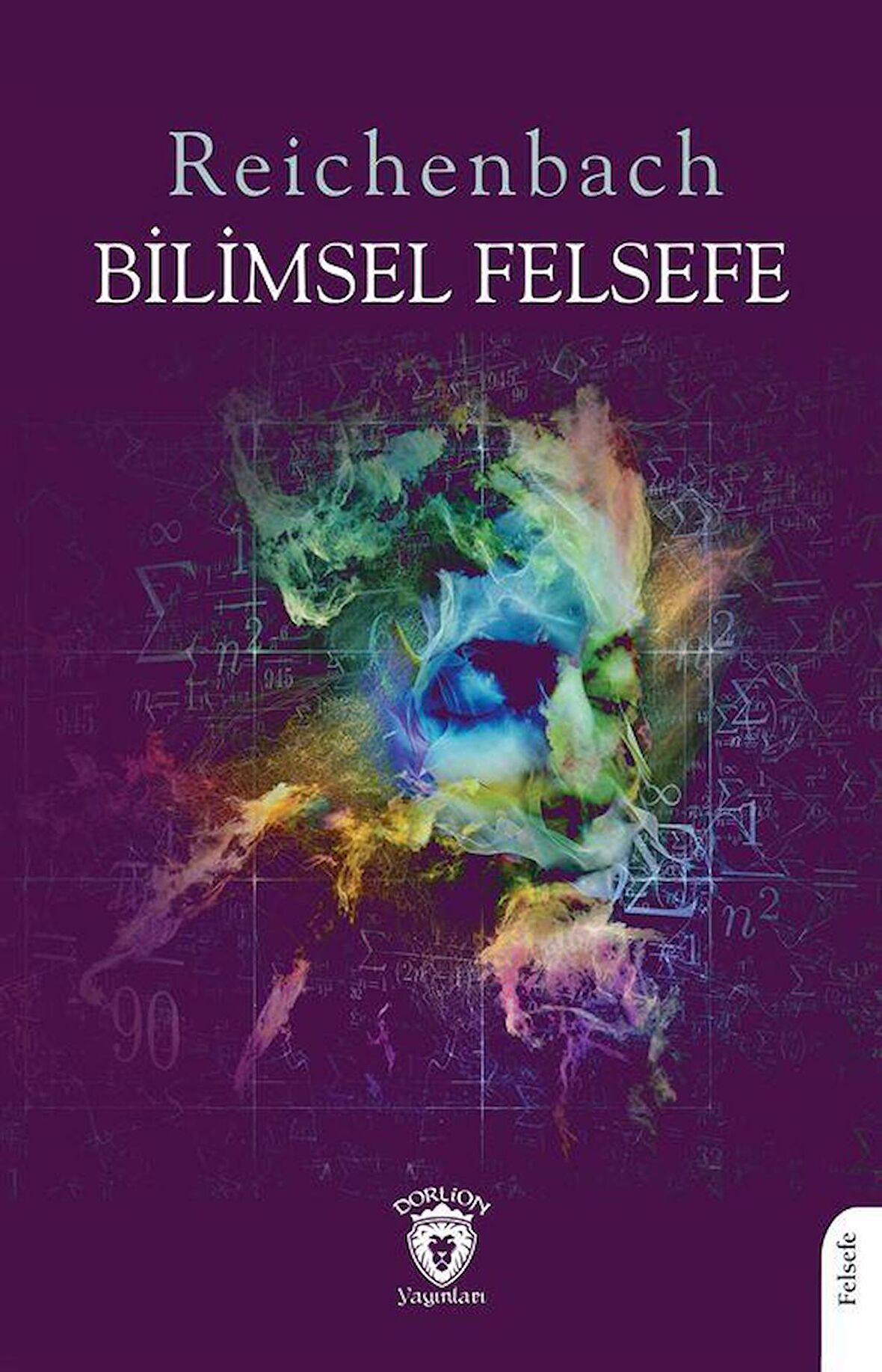 Bilimsel Felsefe / Hans Reichenbach