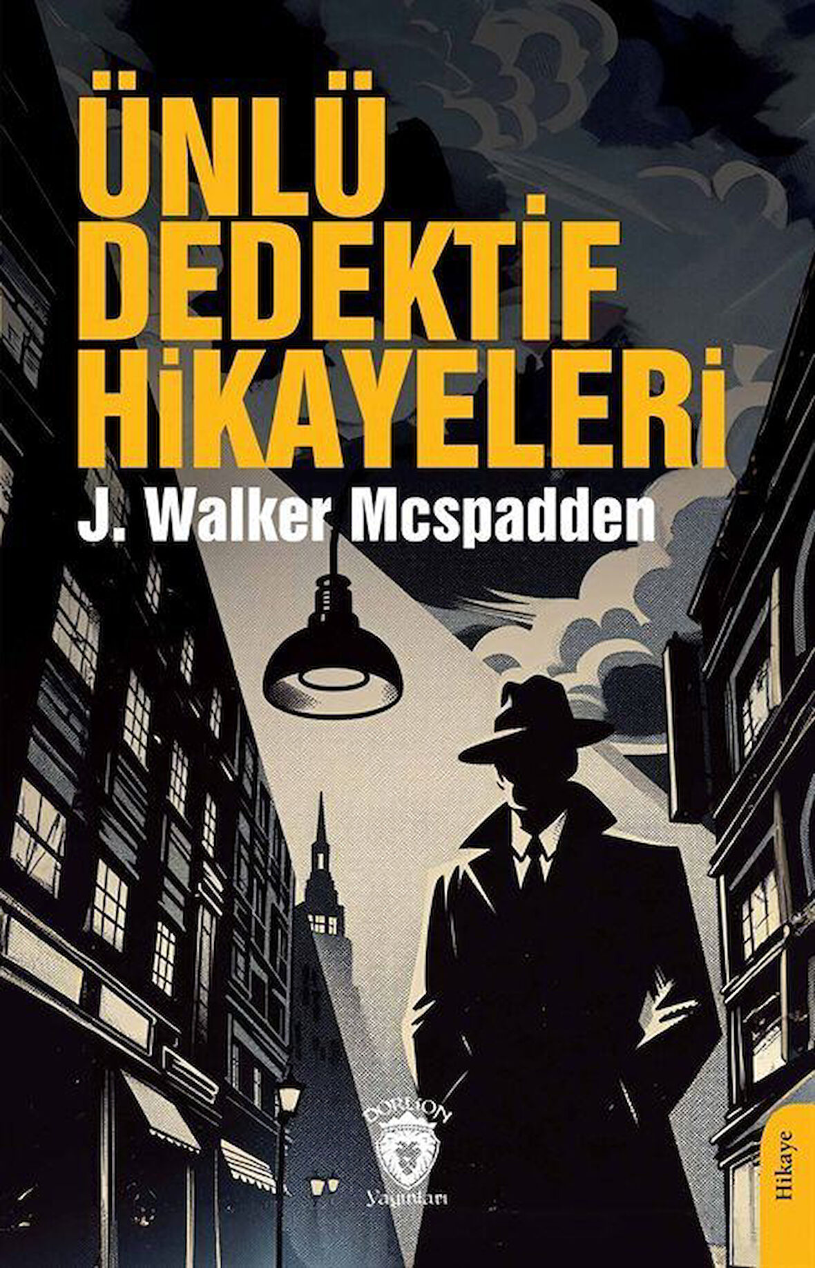 Ünlü Dedektif Hikayeleri / J. Walker McSpadden