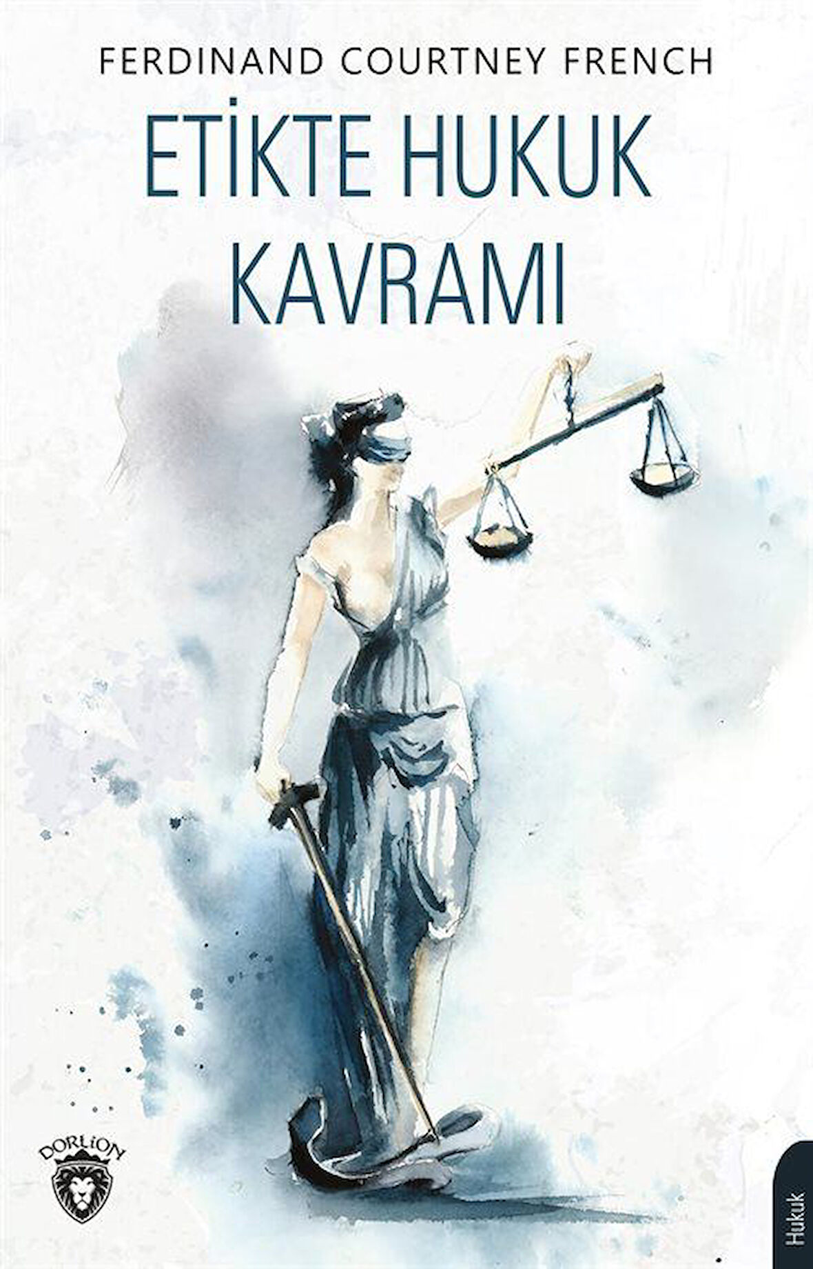 Etikte Hukuk Kuramı / Ferdinand Courtney French