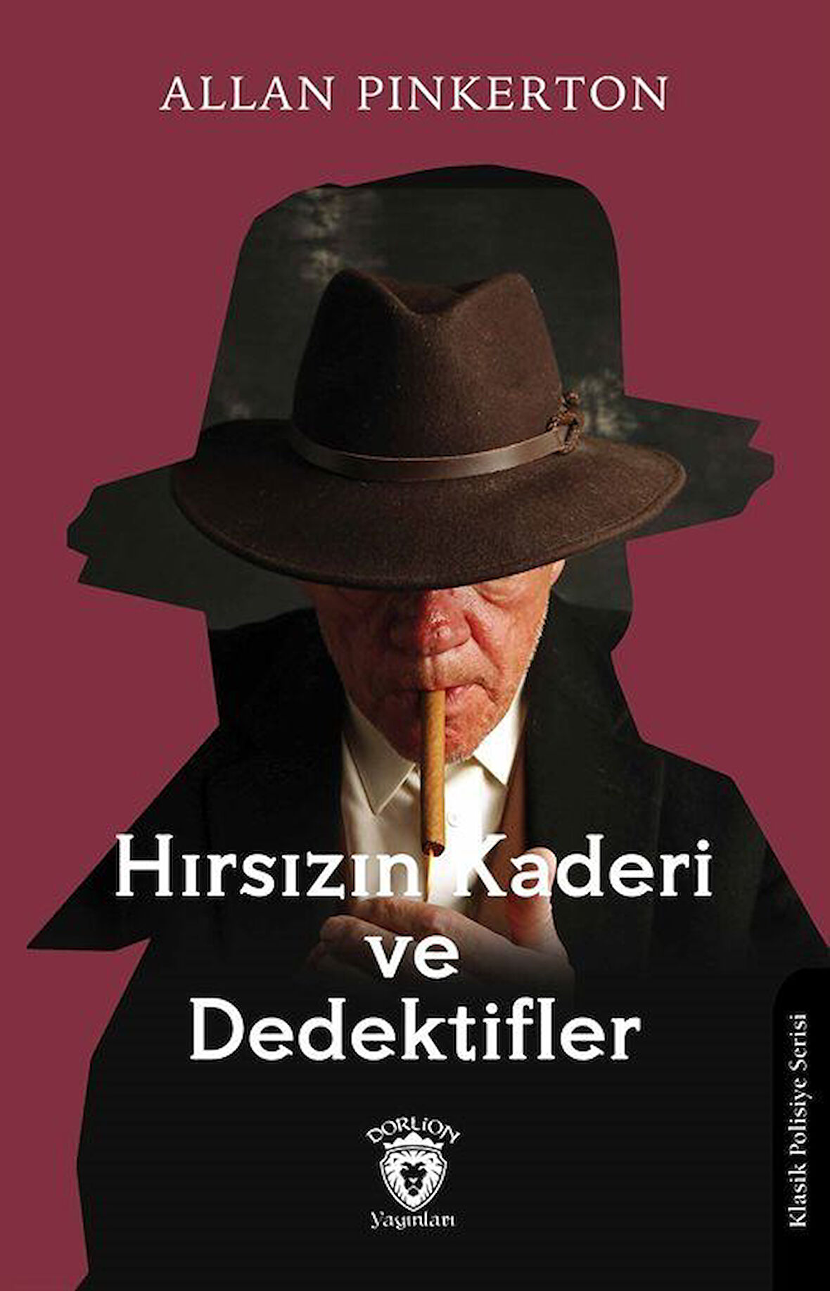 Hırsızın Kaderi ve Dedektifler / Allan Pinkerton