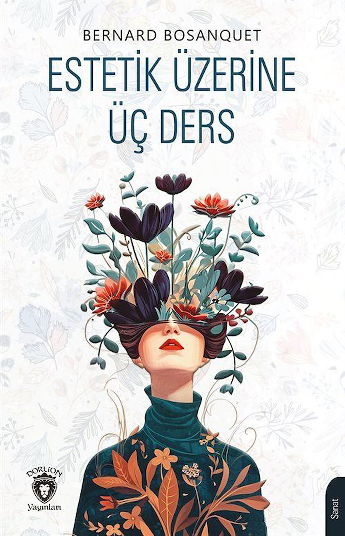 Estetik Üzerine Üç Ders / Bernard Bosanquet