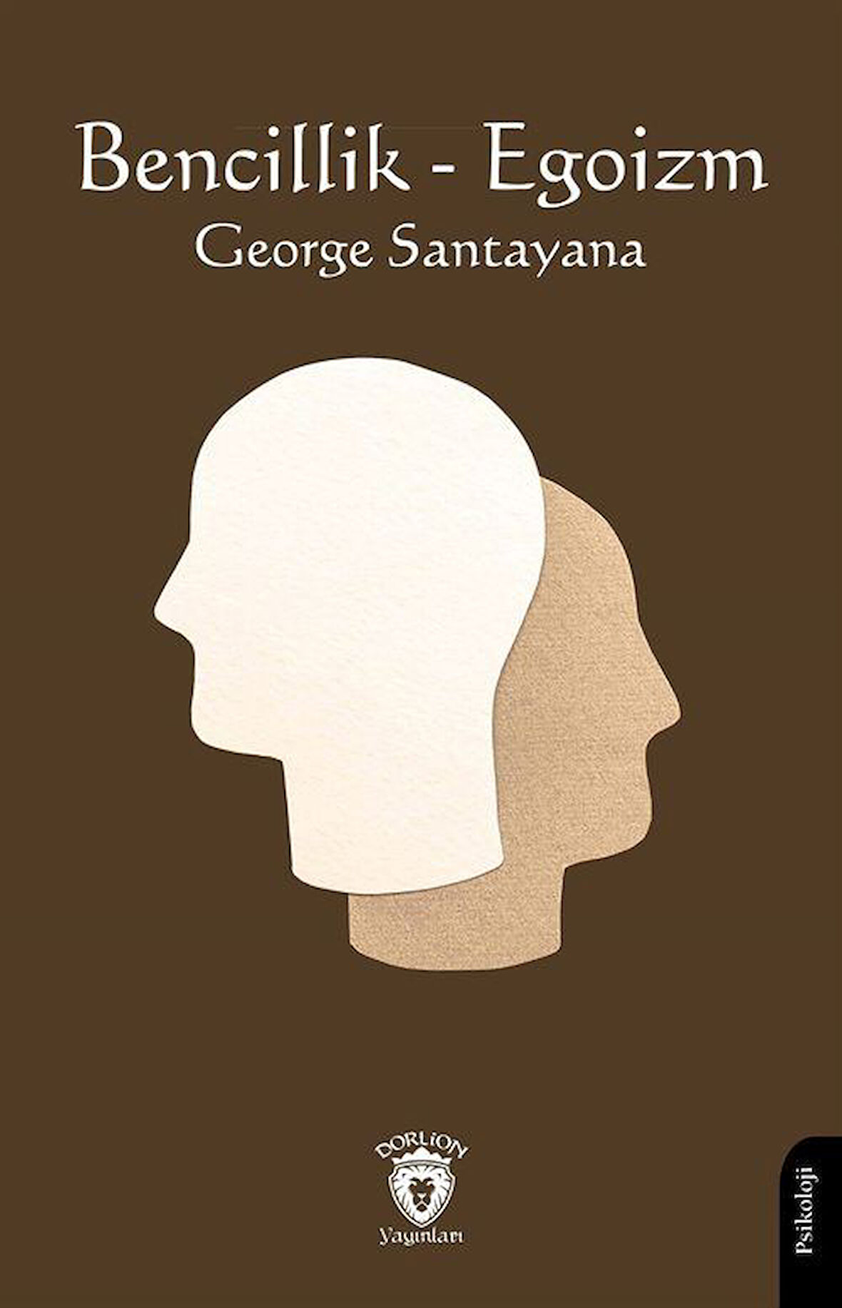 Bencillik - Egoizm / George Santayana