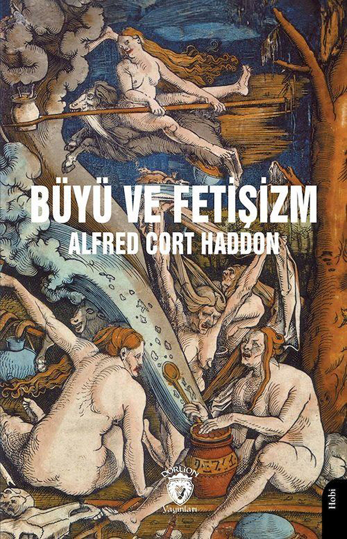 Büyü ve Fetişizm / Alfred Cort Haddon