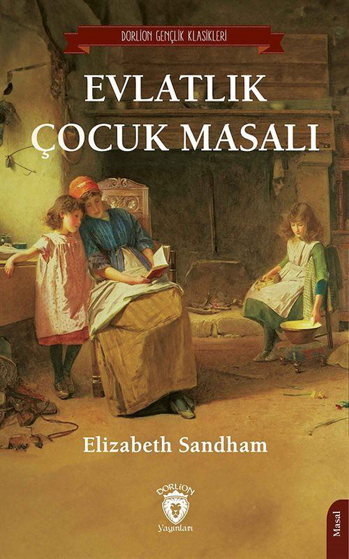 Evlatlık Çocuk Masalı / Elizabeth Sandham