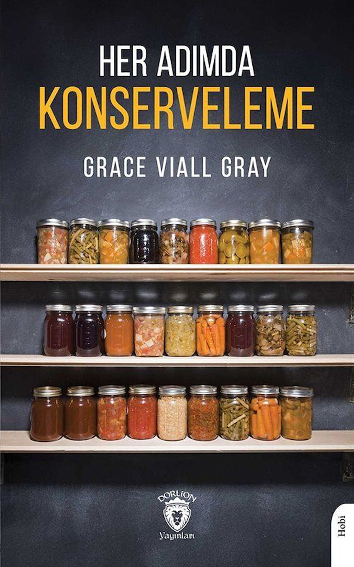 Her Adımda Konserveleme / Grace Viall Gray