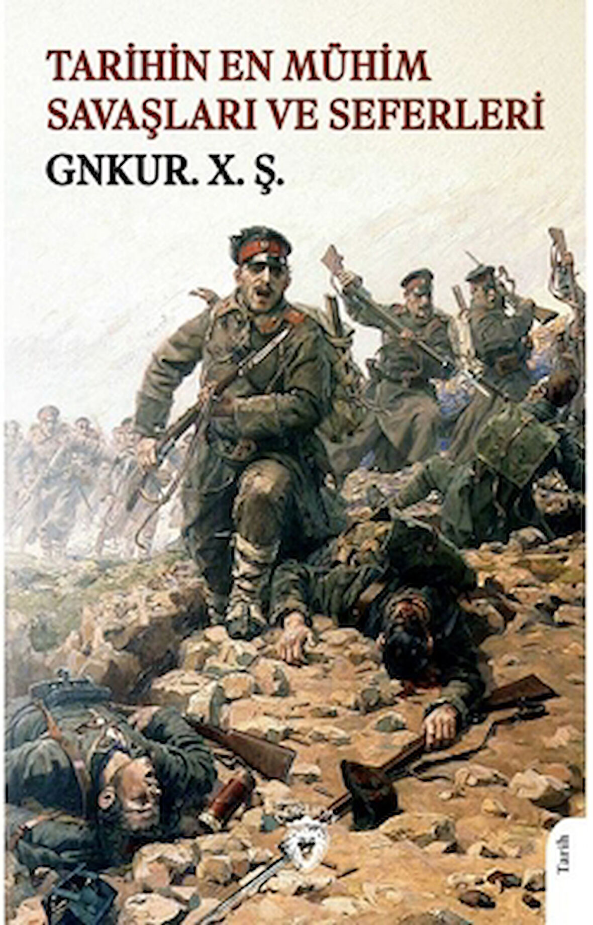 Tarihin En Mühim Savaşları ve Seferleri