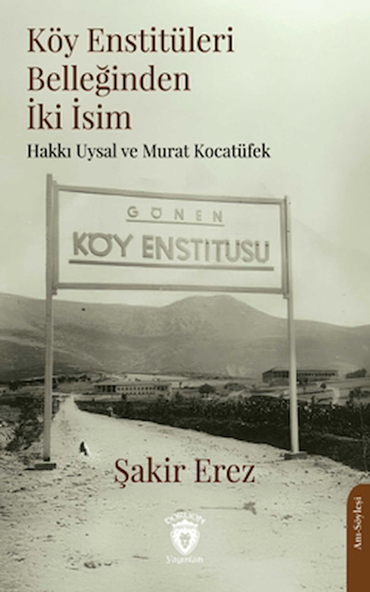 Köy Enstitüleri Belleğinden İki İsim