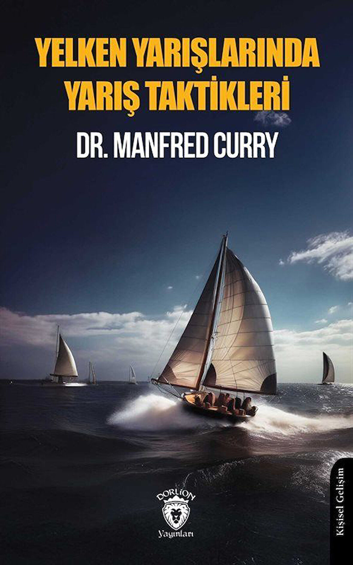 Yelken Yarışlarında Yarış Taktikleri / Dr. Manfred Curry