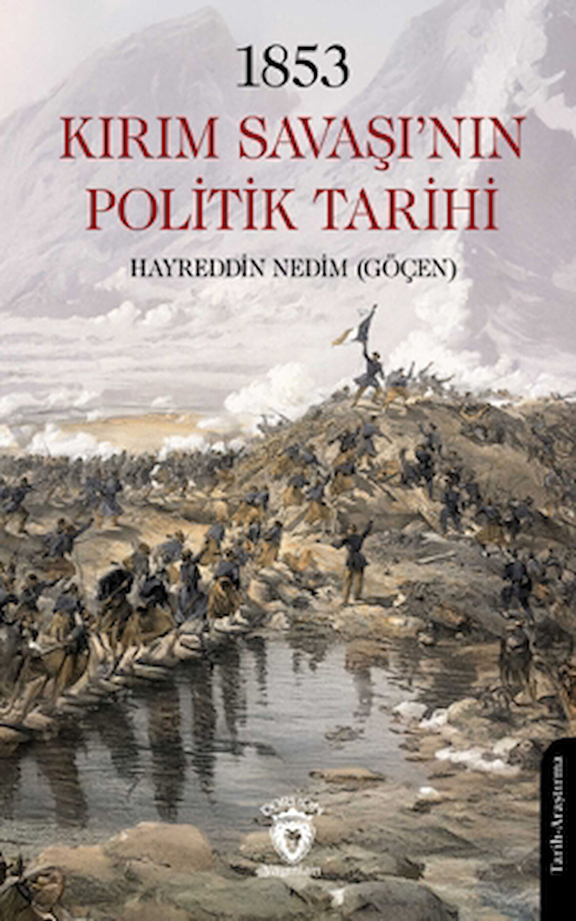 1853 Kırım Savaşı’nın Politik Tarihi