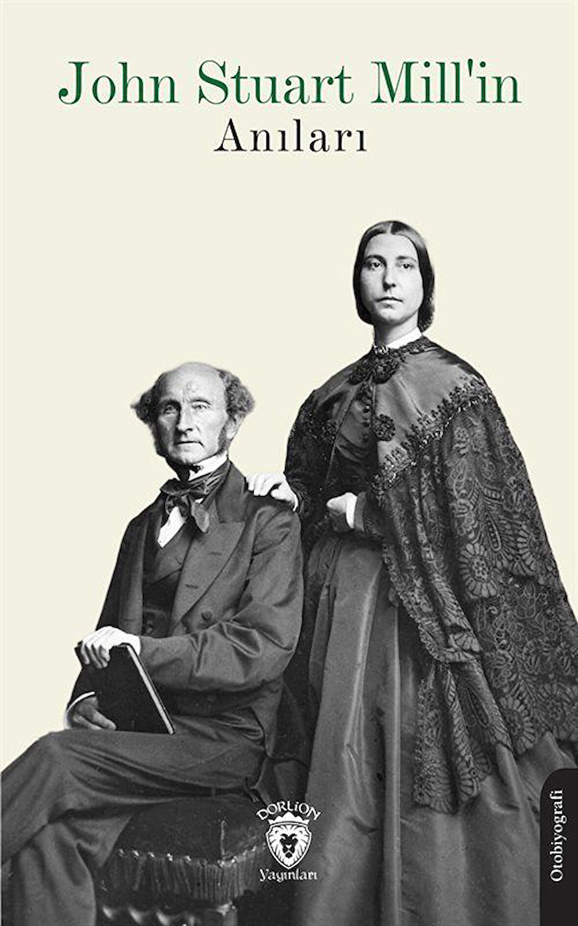 John Stuart Mill'in Anıları / John Stuart Mill