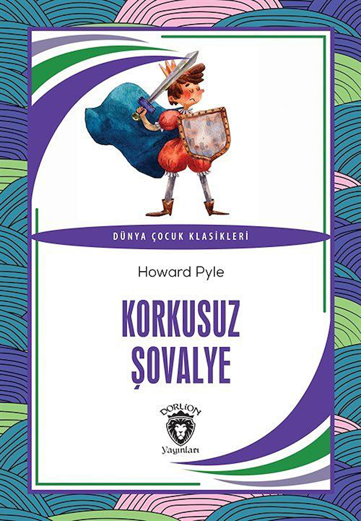 Korkusuz Şovalye / Howard Pyle