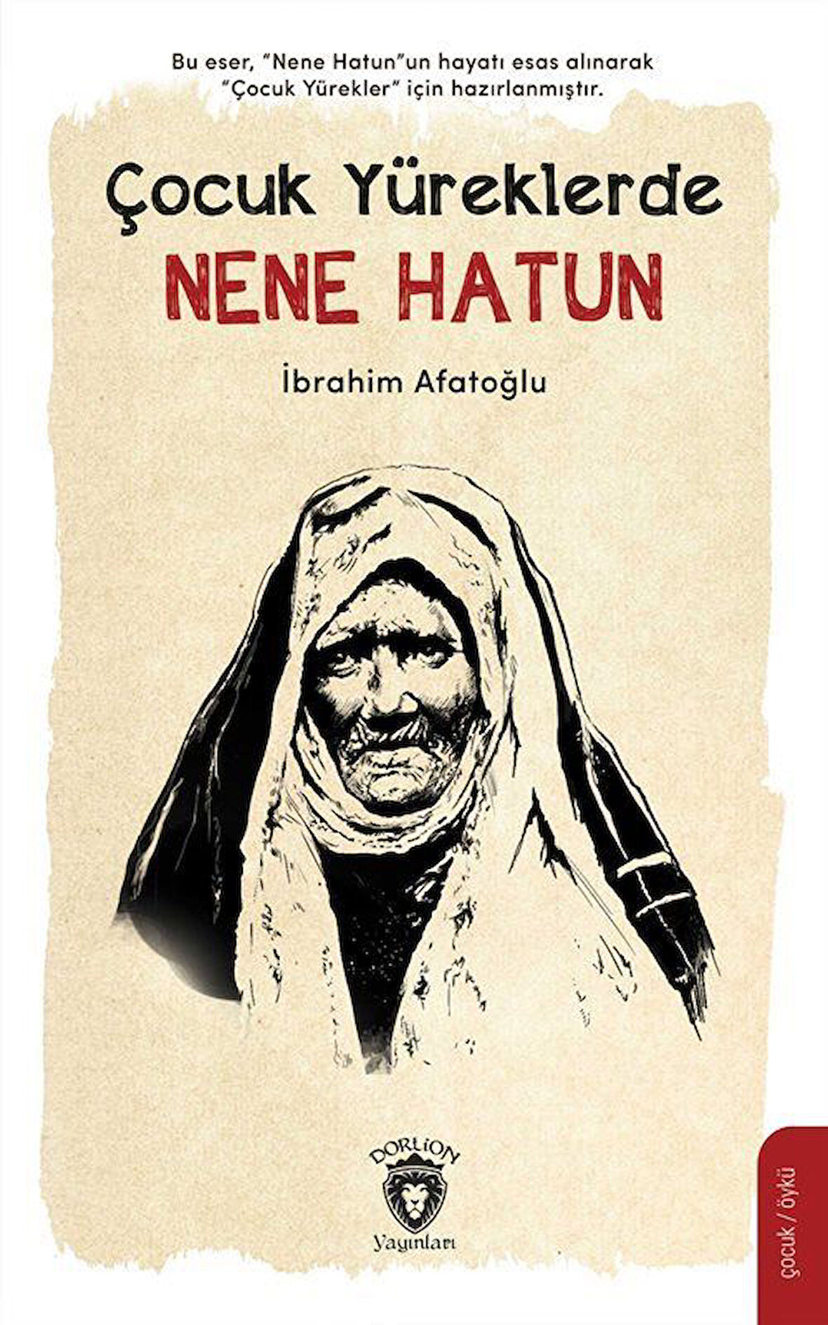 Çocuk Yüreklerde Nene Hatun / İbrahim Afatoğlu