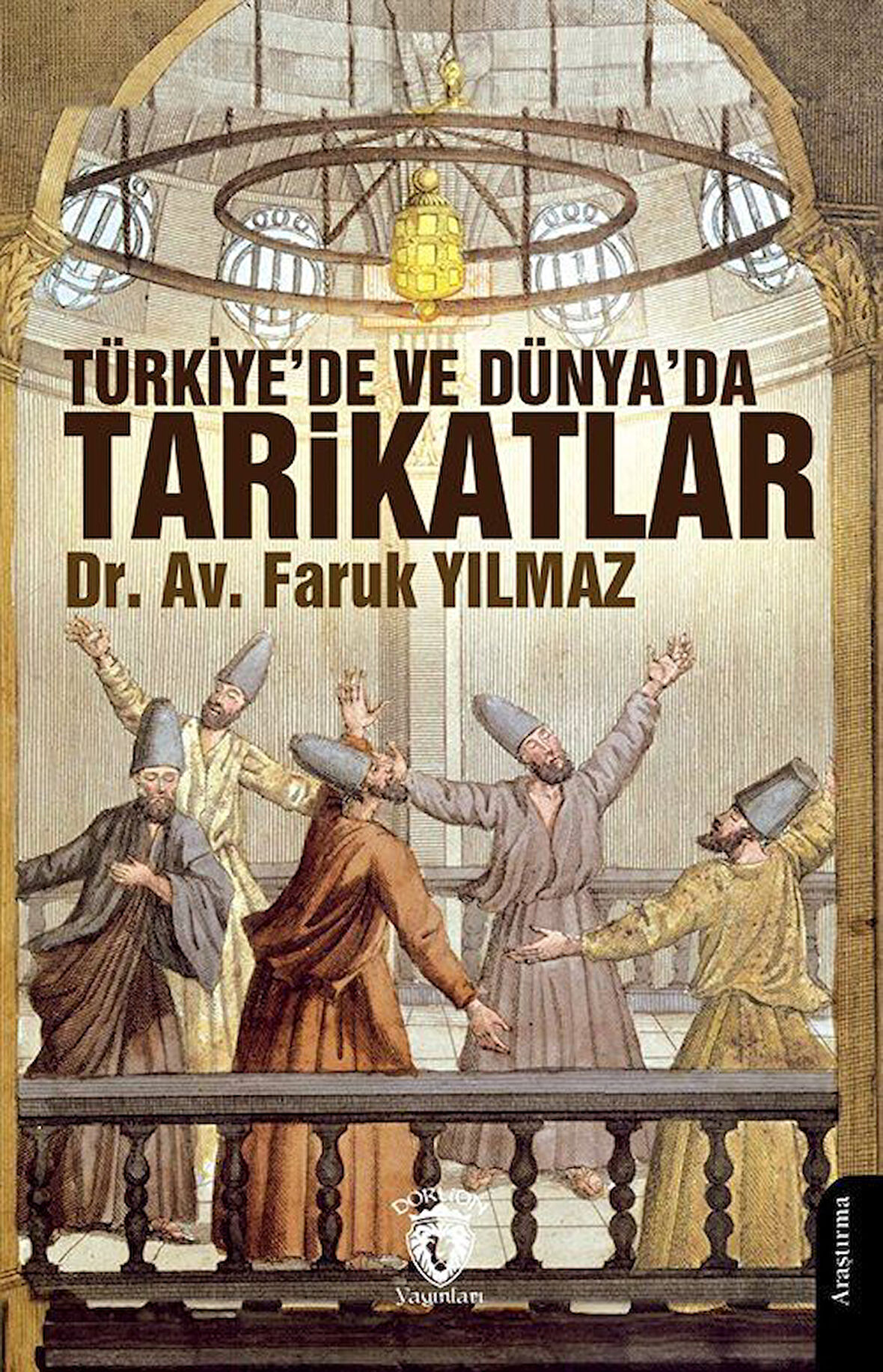 Türkiye'de ve Dünya'da Tarikatlar / Faruk Yılmaz