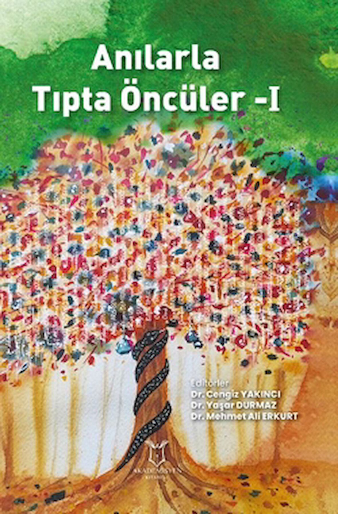 Anılarla Tıpta Öncüler-I