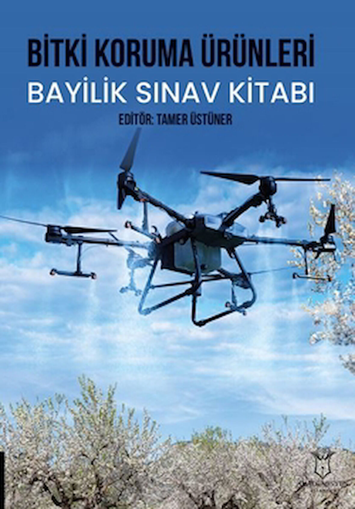 Bitki Koruma Ürünleri Bayilik Sınavı Çalışma Kitabı