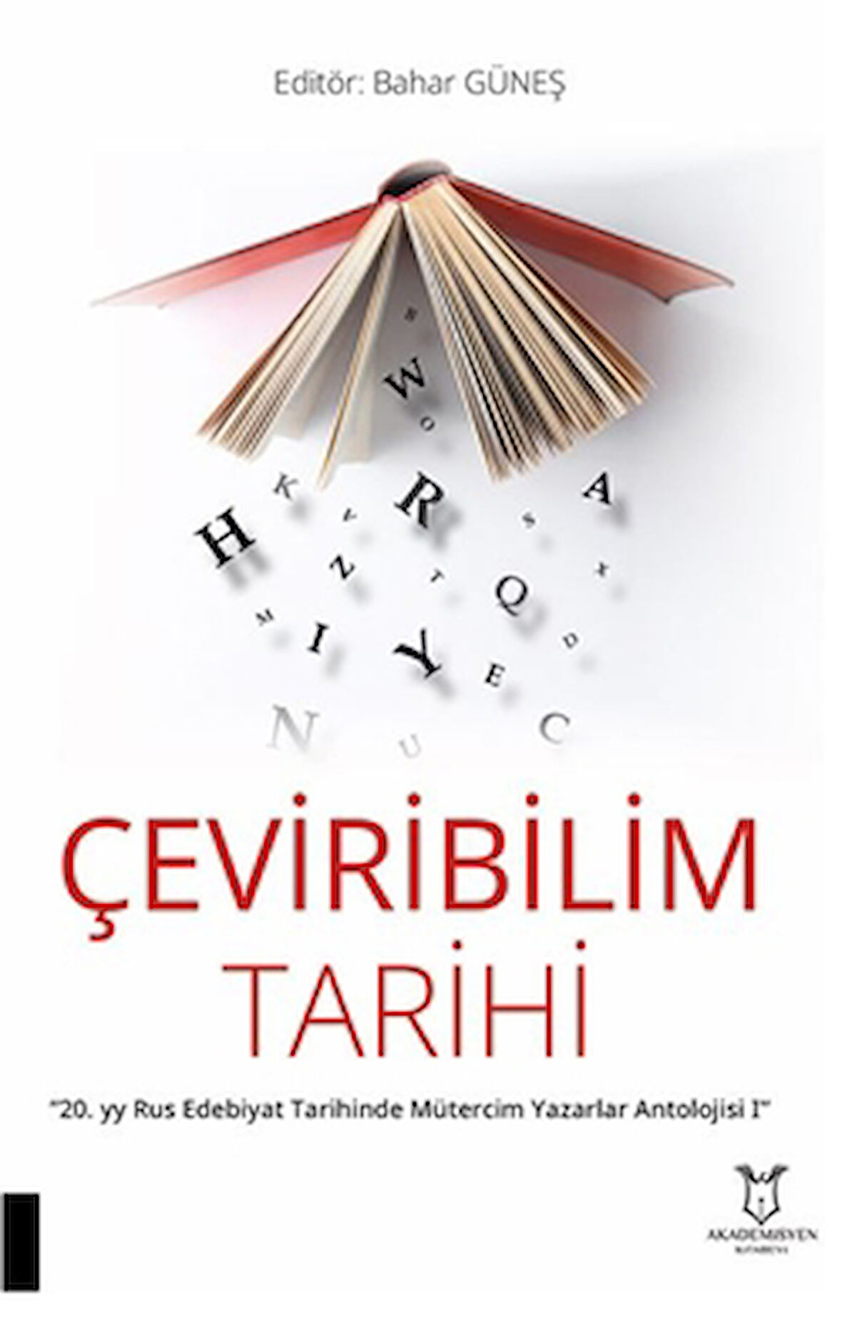 Çeviribilim Tarihi - “20. yy Rus Edebiyat Tarihinde Mütercim Yazarlar Antolojisi I”