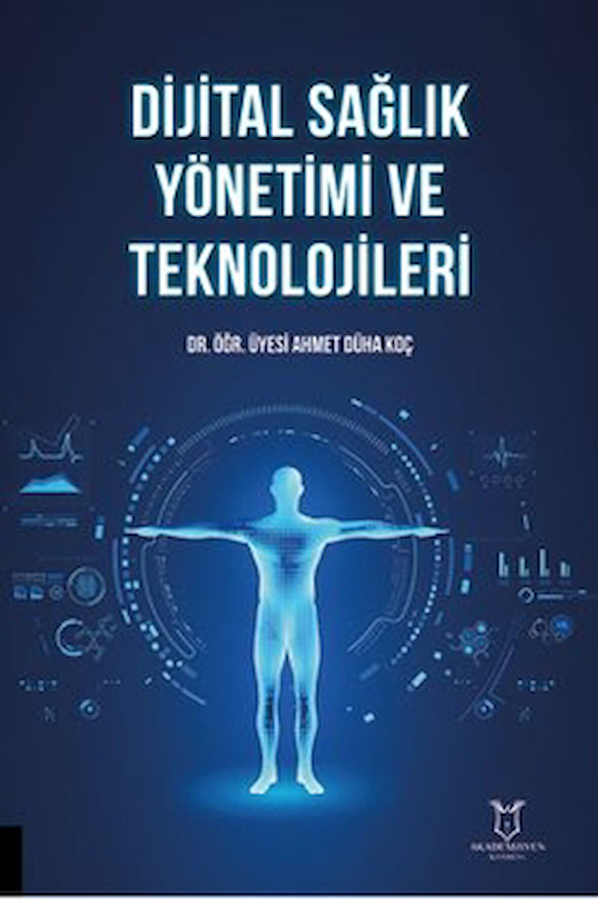 Dijital Sağlık Yönetimi ve Teknolojileri