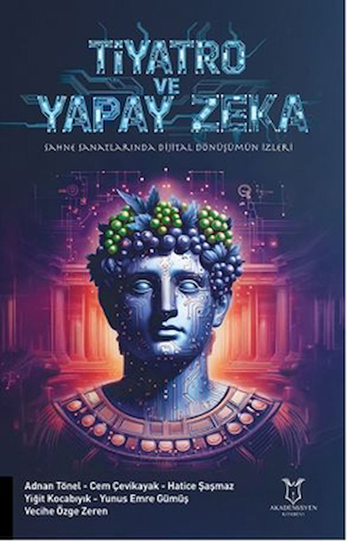 Tiyatro Ve Yapay Zekâ “Sahne Sanatlarında Dijital Dönüşümün İzleri”