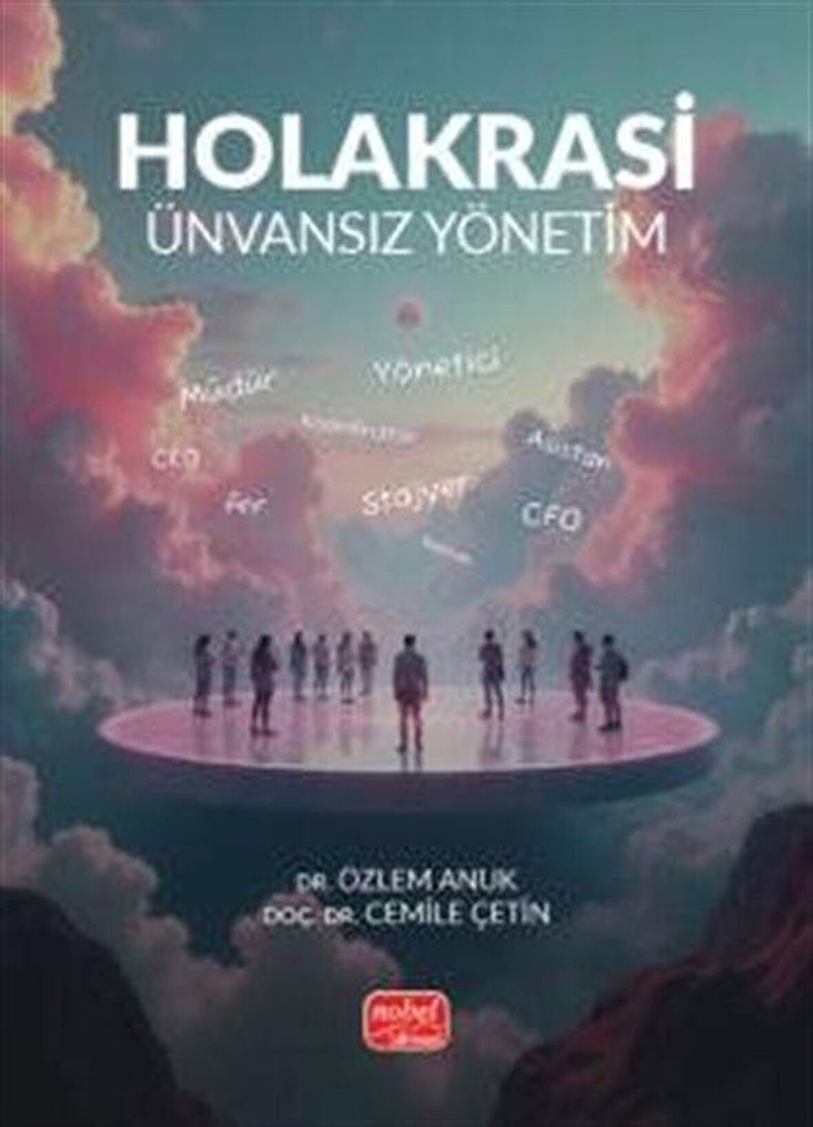 Holakrasi & Ünvansız Yönetim / Cemile Çetin