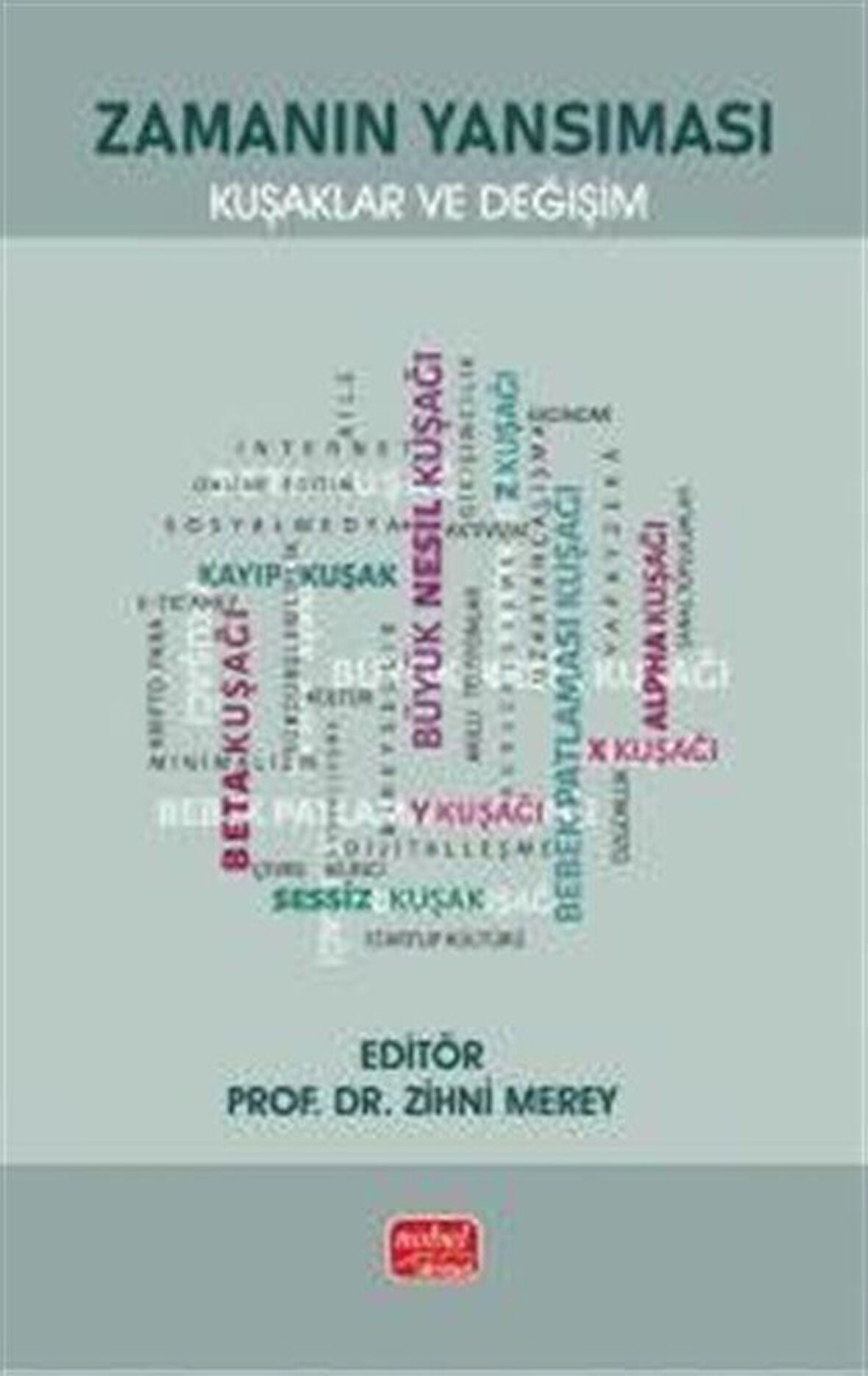 Zamanın Yansıması & Kuşaklar ve Değişim / Kolektif