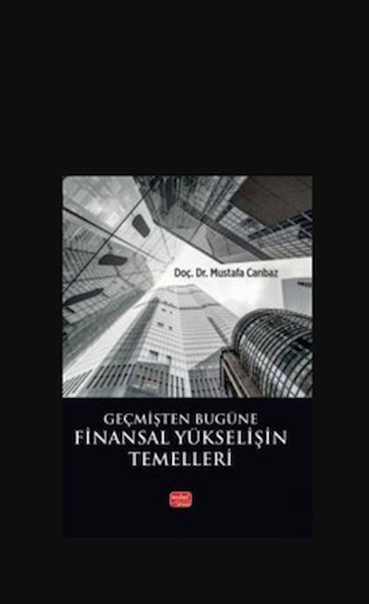 Geçmişten Bugüne Finansal Yükselişin Temelleri