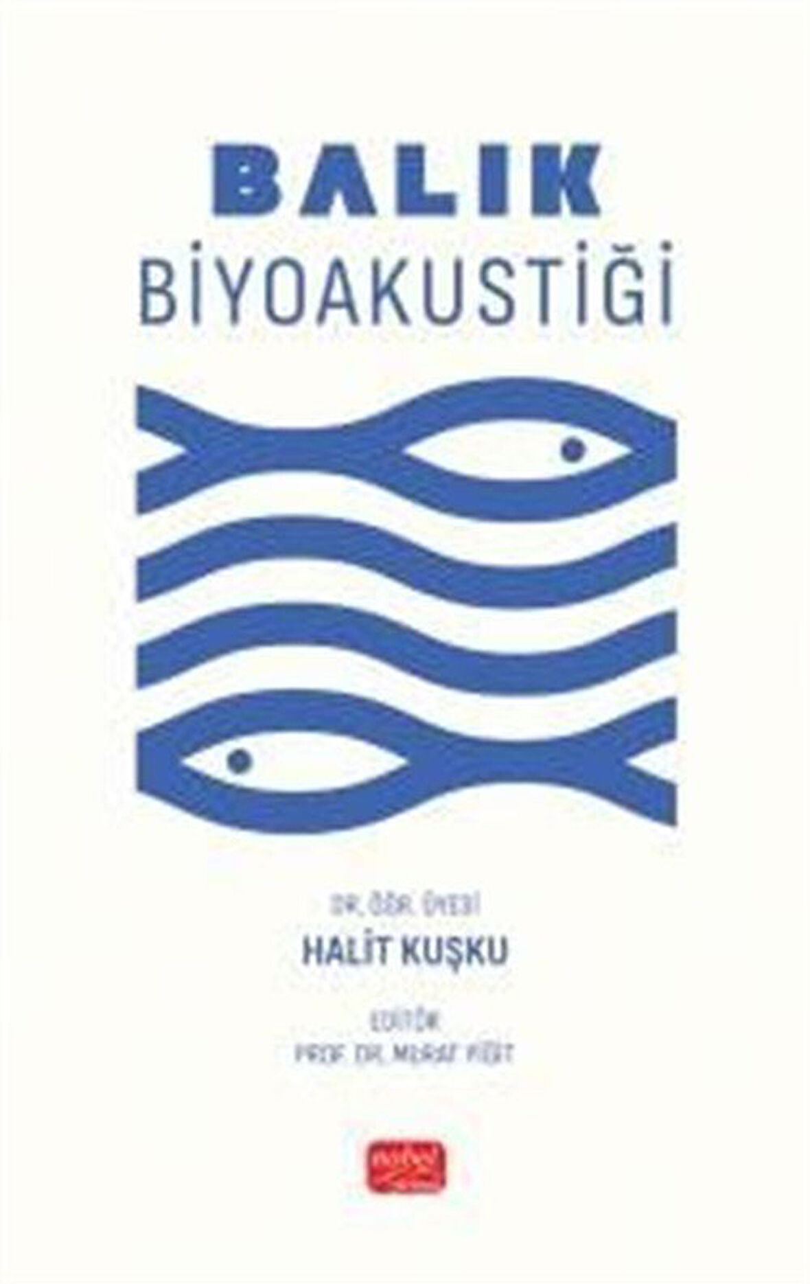 Balık Biyoakustiği / Dr. Öğr. Üyesi Halit Kuşku