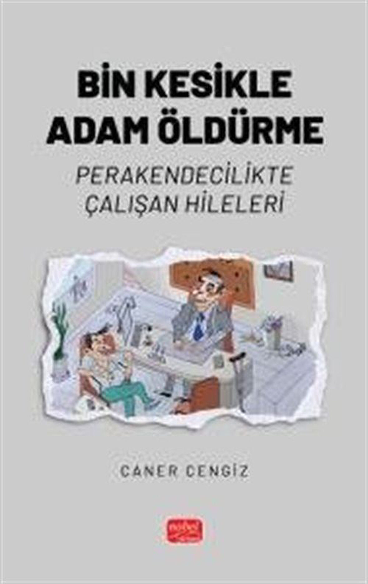 Bin Kesikle Adam Öldürme & Perakendecilikte Çalışan Hileleri / Dr. Caner Cengiz