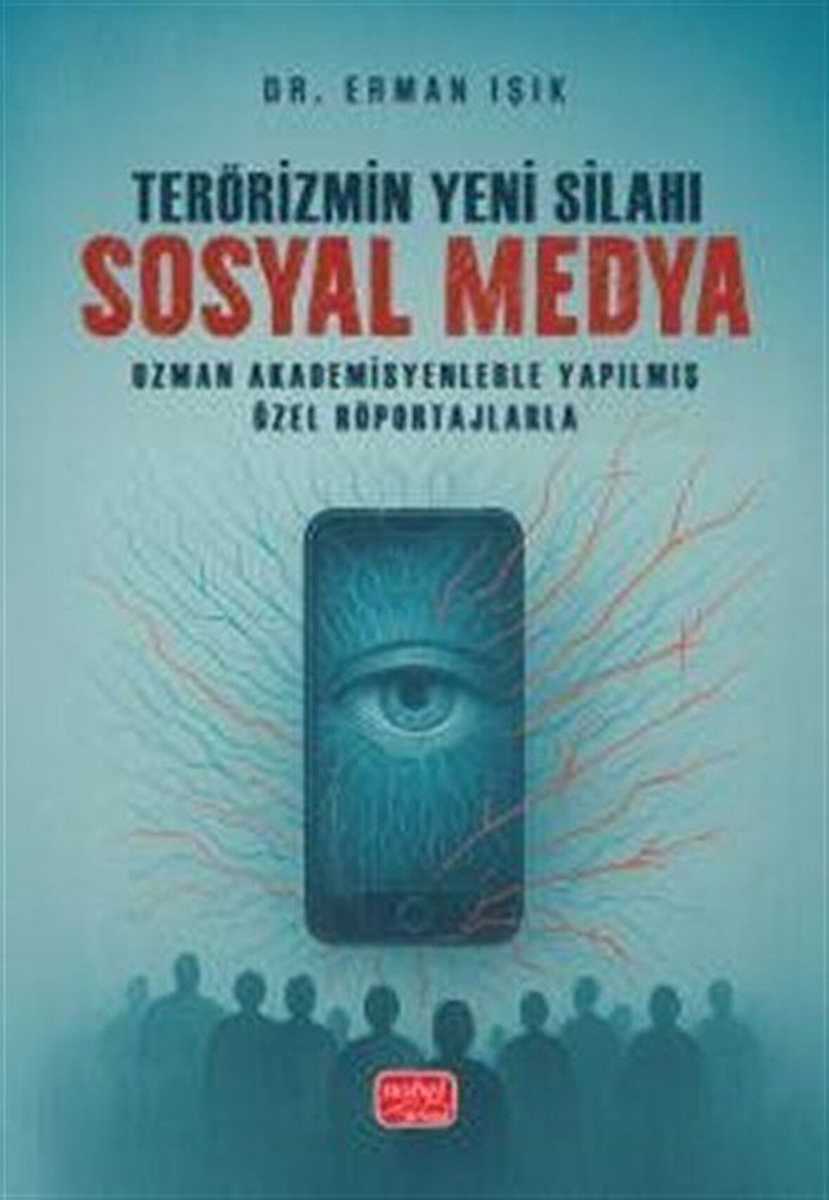 Terörizmin Yeni Silahı Sosyal Medya / Dr. Erman Işık