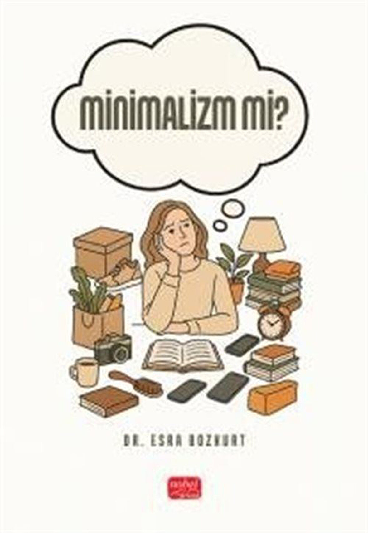 Minimalizm mi? / Dr. Esra Bozkurt