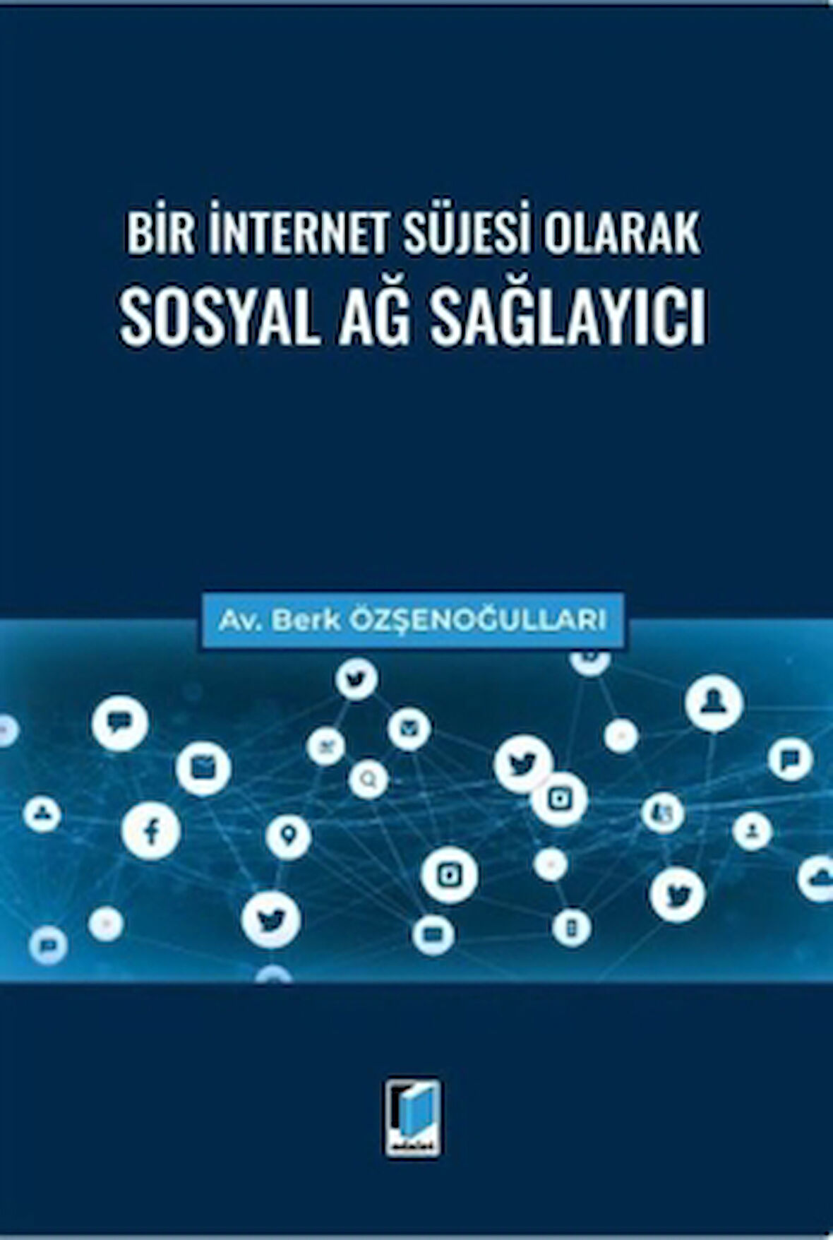 Bir İnternet Süjesi Olarak Sosyal Ağ Sağlayıcı