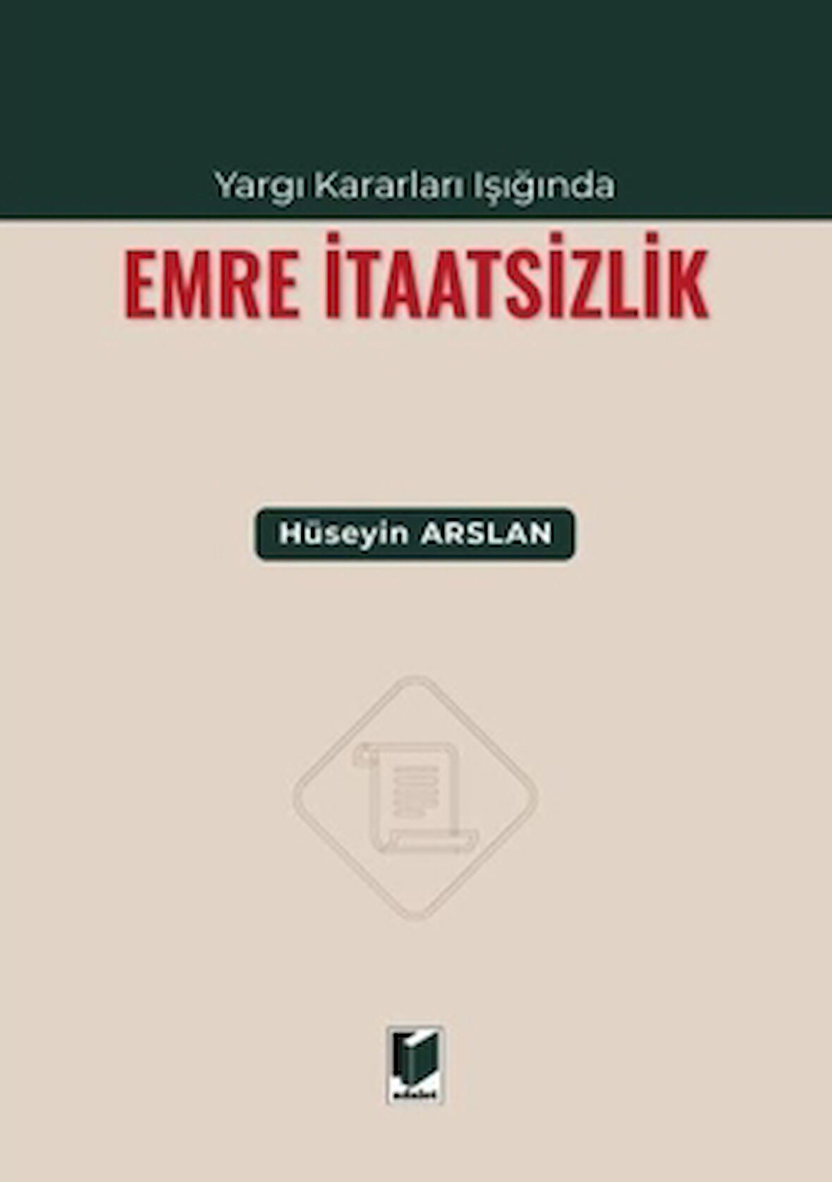 Yargı Kararları Işığında Emre İtaatsizlik