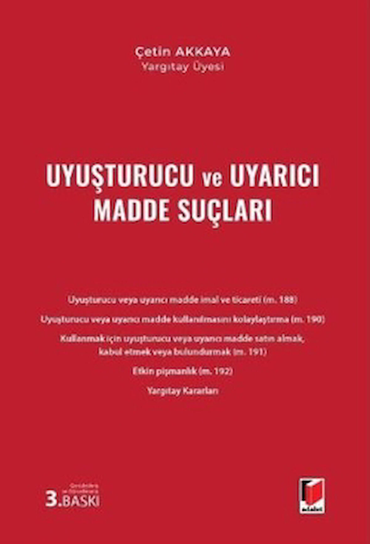 Uyuşturucu ve Uyarıcı Madde Suçları