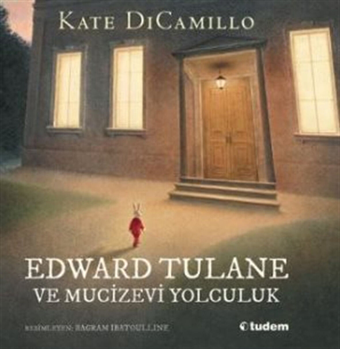 Edward Tulane ve Mucizevi Yolculuk / Kate Dicamillo