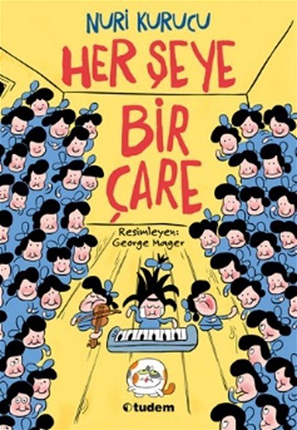 Her Şeye Bir Çare / Nuri Kurucu