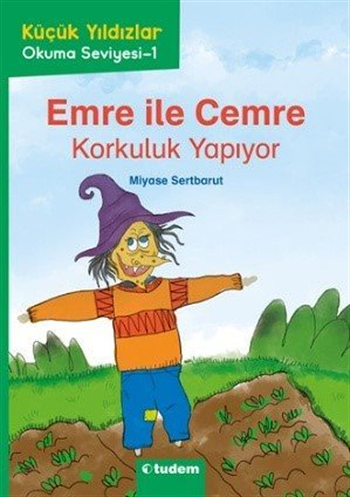 Emre ile Cemre: Korkuluk Yapıyor / Miyase Sertbarut