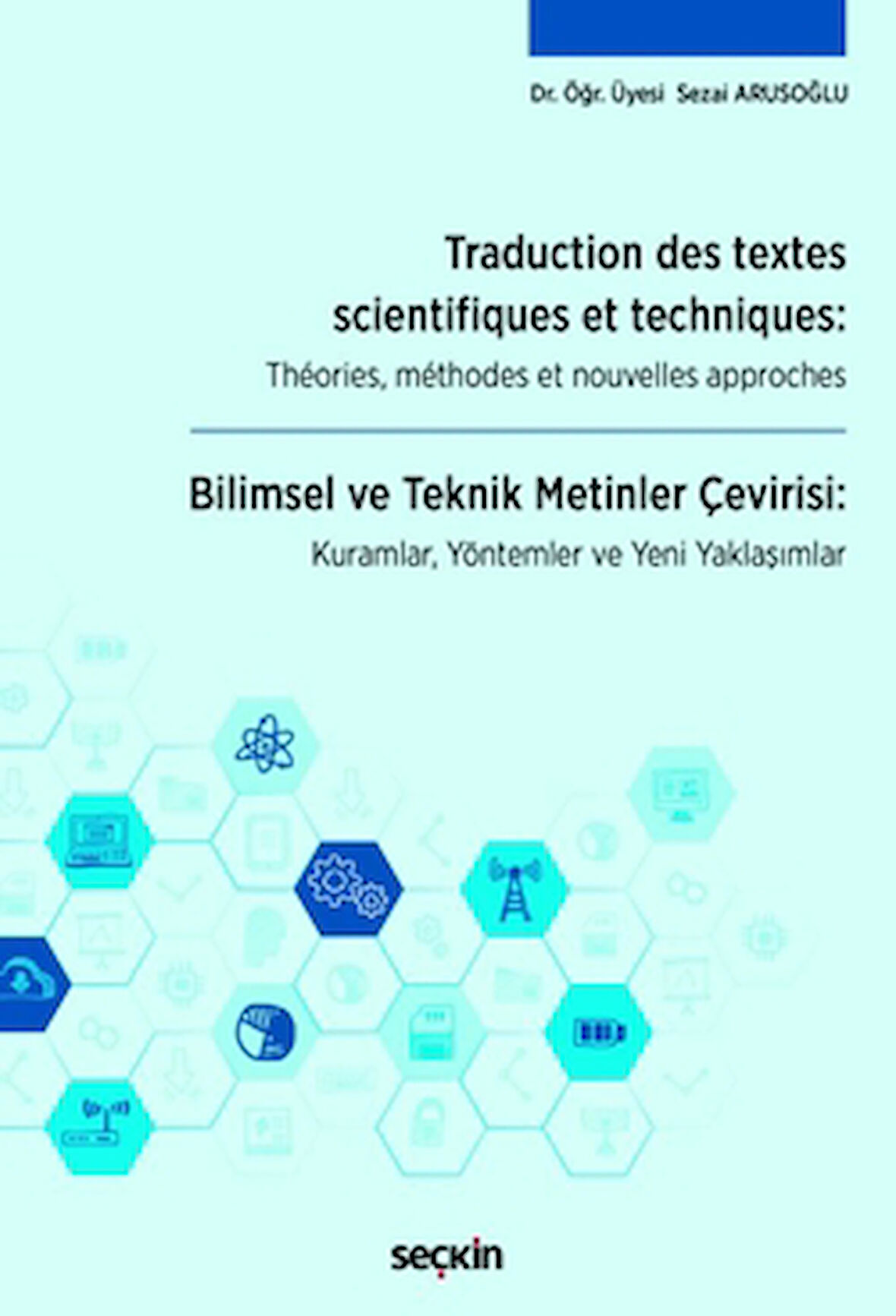 Traduction Des Textes Scientifiques Et Techniques: Theories, Methodes Et Nouvelles Approches