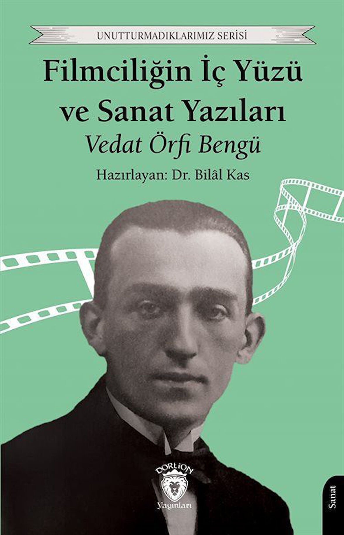 Filmciliğin İç Yüzü ve Sanat Yazıları / Vedat Örfi Bengü