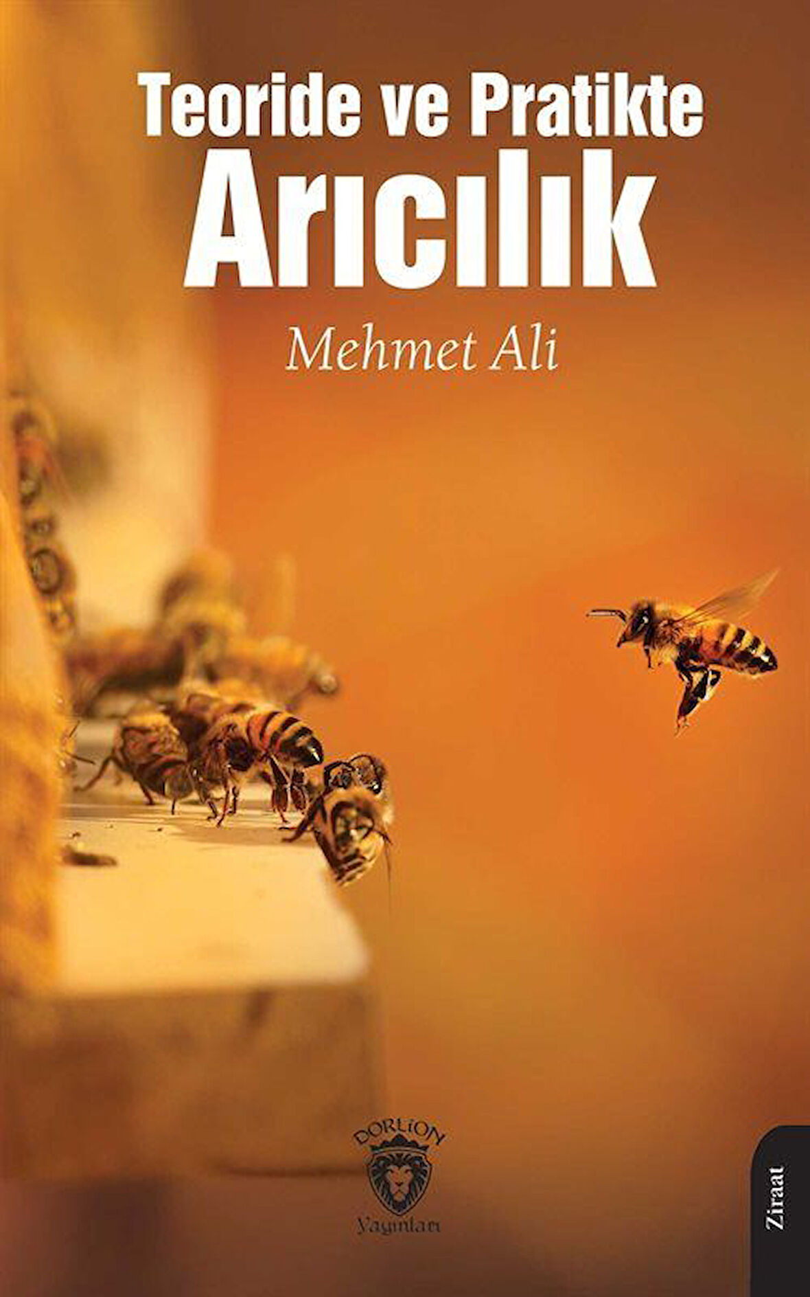 Teoride ve Pratikte Arıcılık / Mehmet Ali