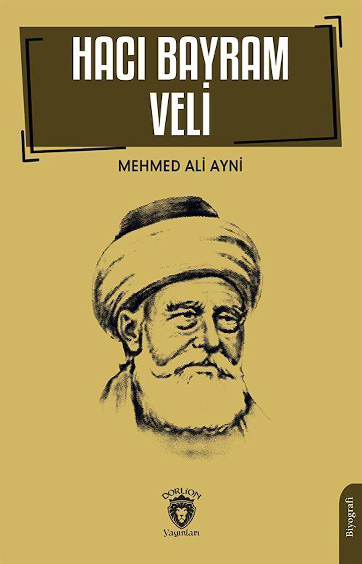 Hacı Bayram Veli / Mehmed Ali Ayni