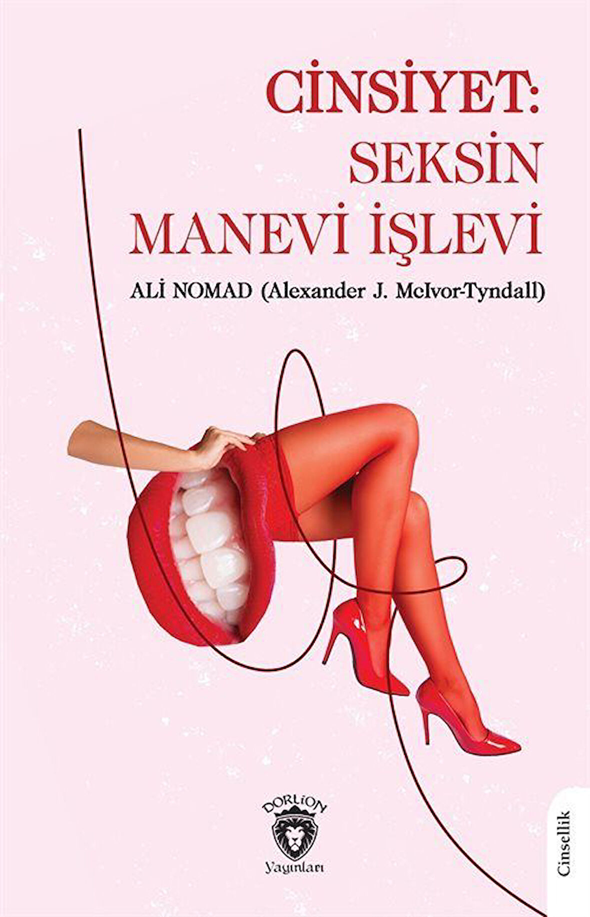 Cinsiyet: Seksin Manevi İşlevi / Ali Nomad