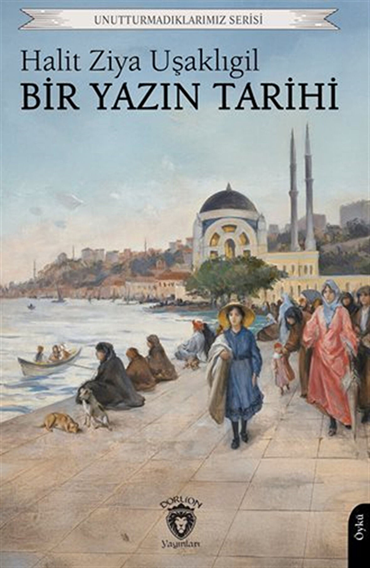 Bir Yazın Tarihi / Halit Ziya Uşaklıgil
