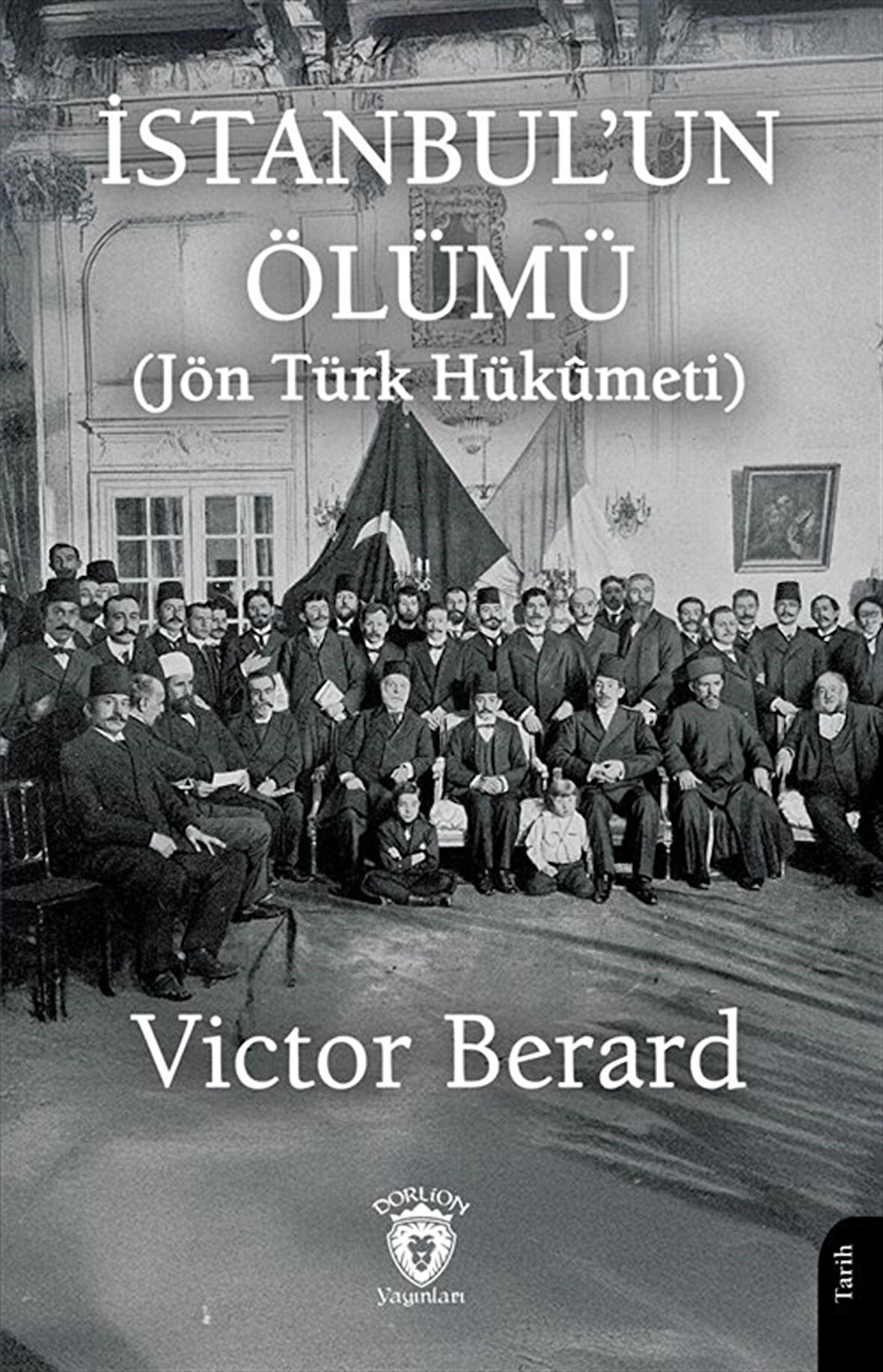 İstanbul'un Ölümü (Jön Türk Hükumeti) / Victor Berard
