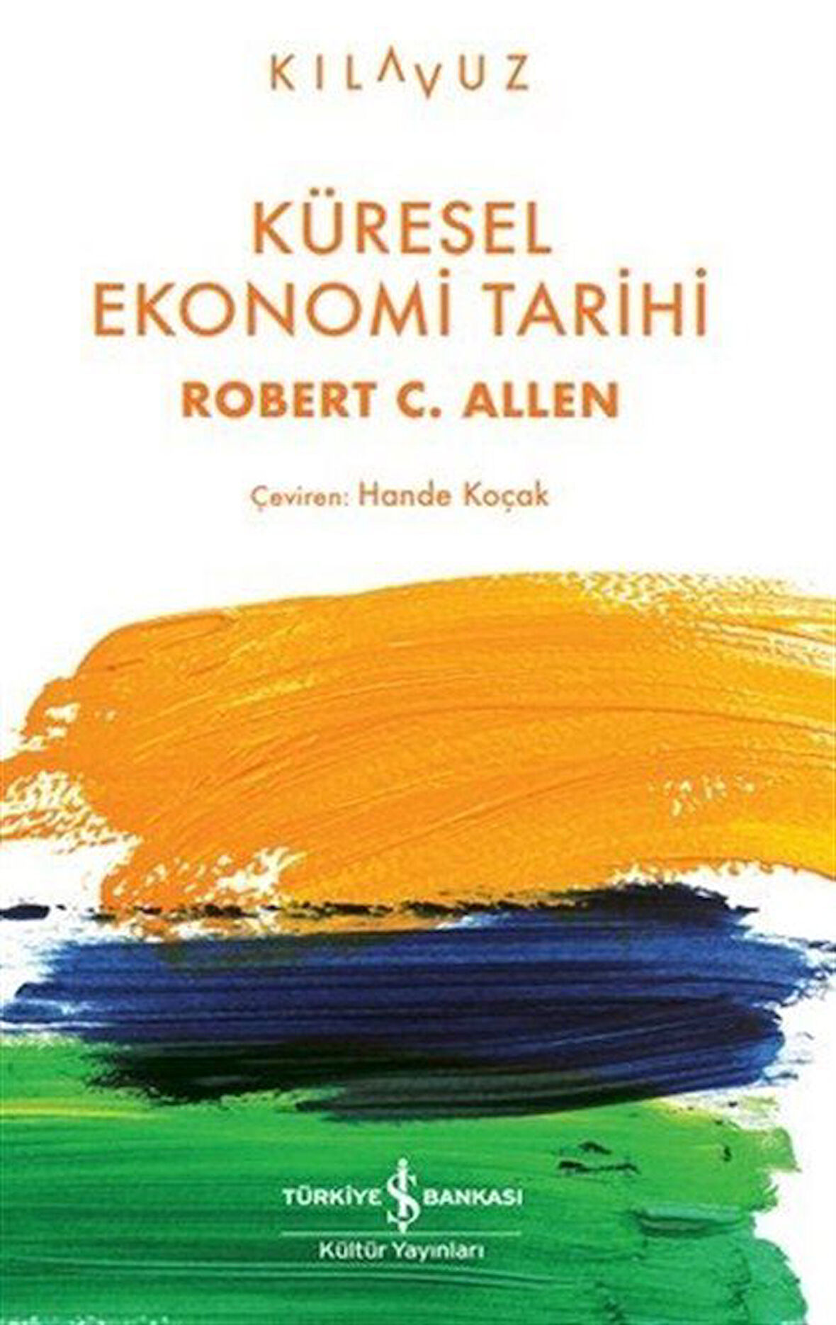 Küresel Ekonomi Tarihi / Robert C. Allen