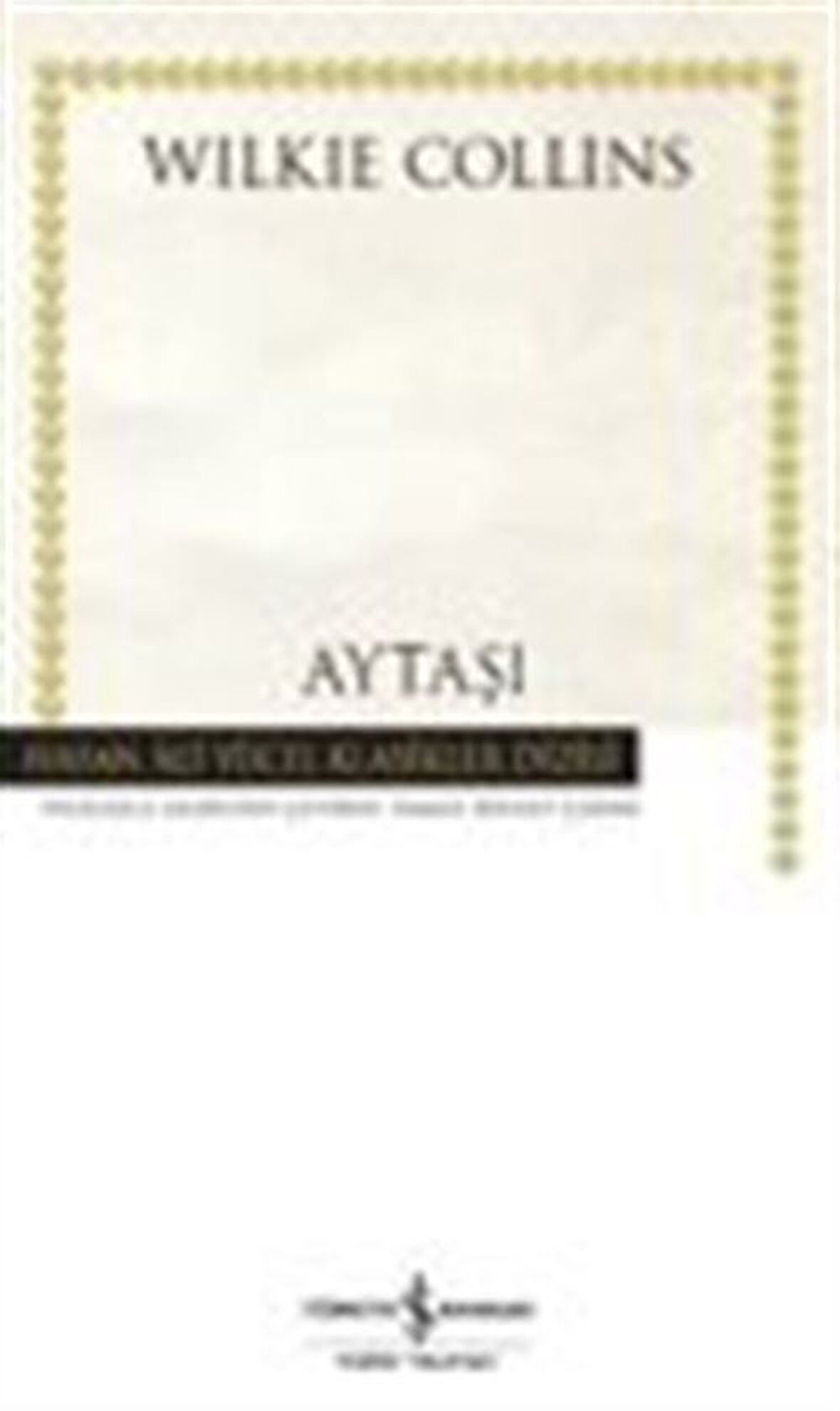 Aytaşı ( Ciltli ) / Wilkie Collins