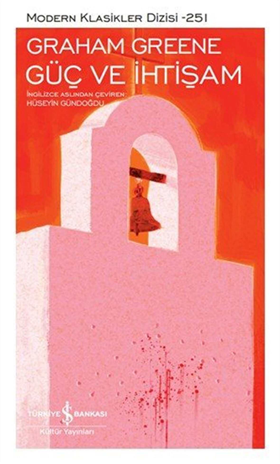 Güç ve İhtişam (Karton Kapak) / Graham Greene