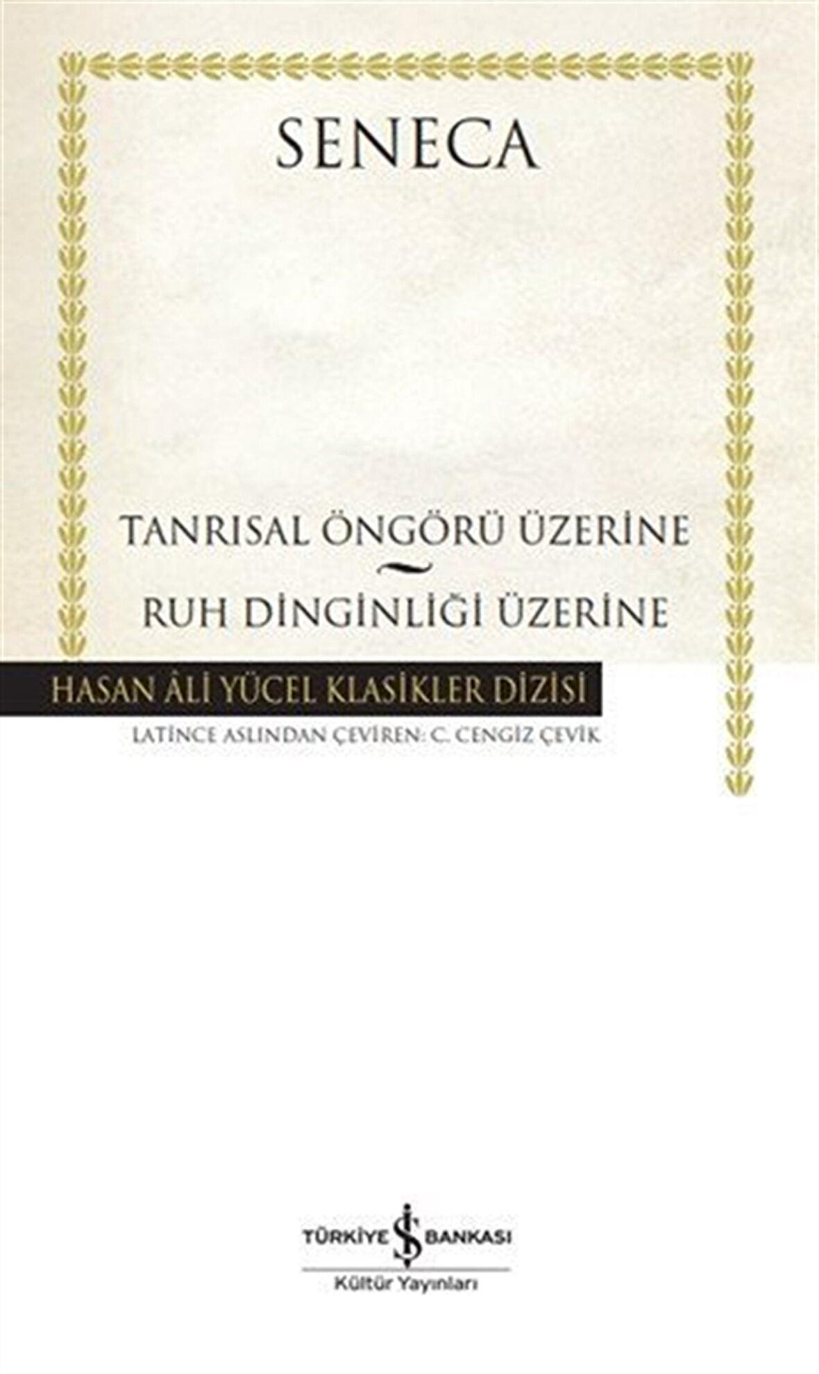 Tanrısal Öngörü Üzerine - Ruh Dinginliği Üzerine (Karton Kapak) / Seneca