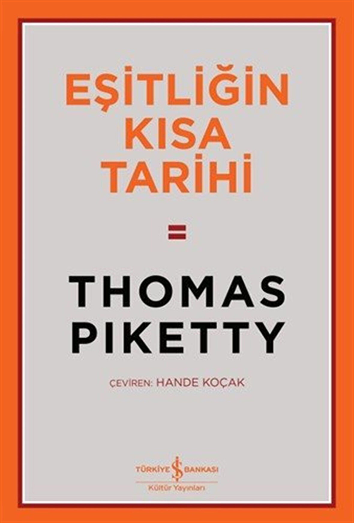 Eşitliğin Kısa Tarihi / Thomas Piketty