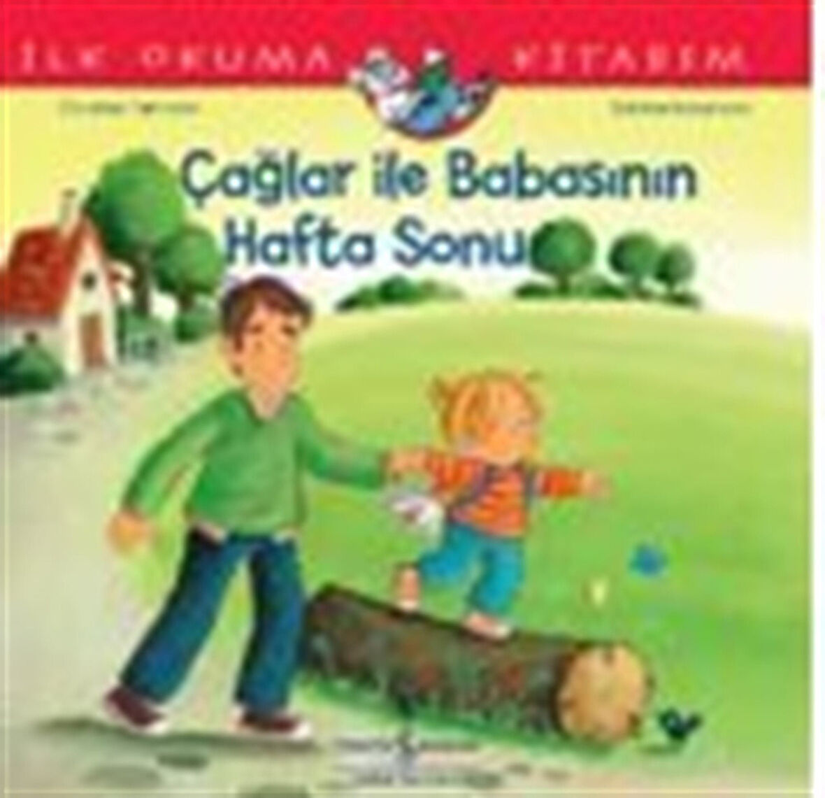 Çağlar İle Babasının Hafta Sonu İlk Okuma Kitabım / Christian Tielmann