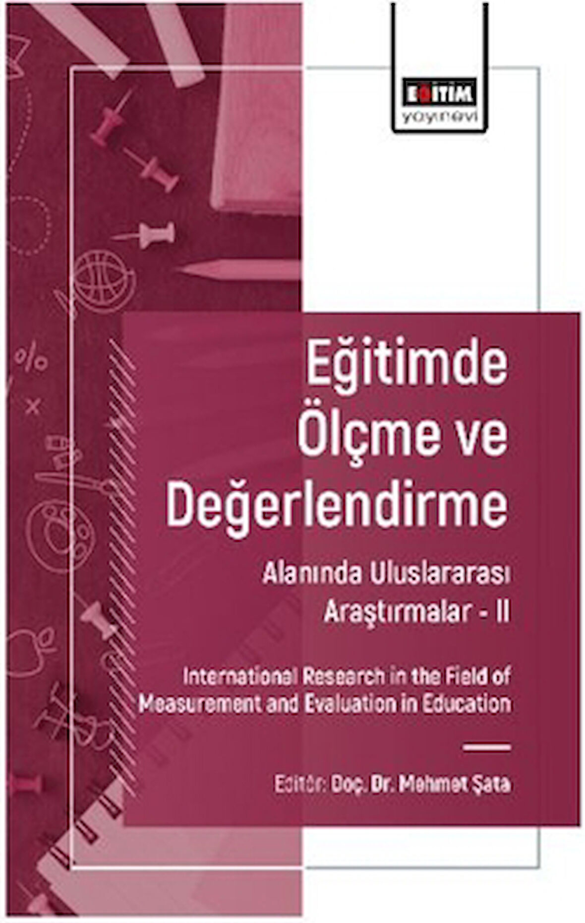 Eğitimde Ölçme ve Değerlendirme Alanında Uluslararası Araştırmalar - II