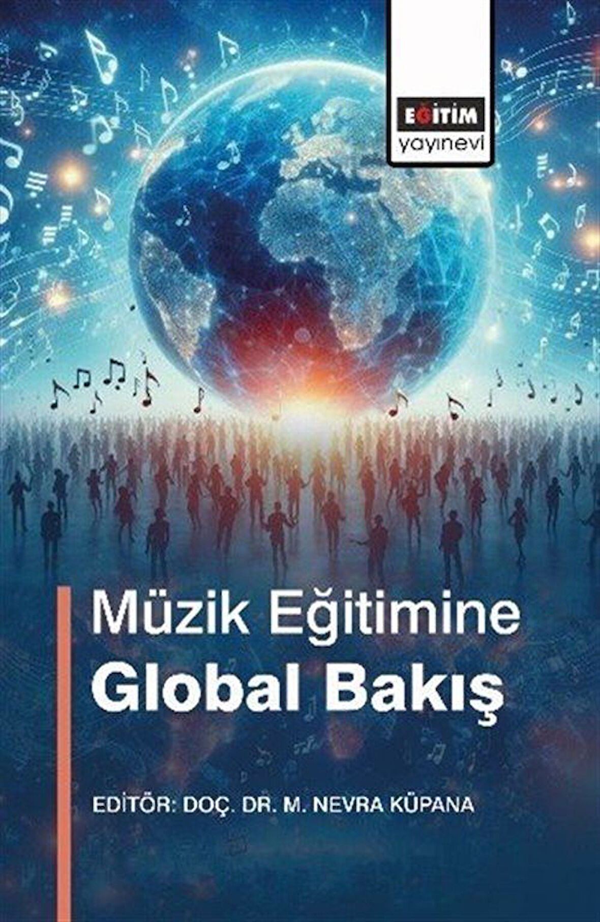 Müzik Eğitimine Global Bakış / Kolektif